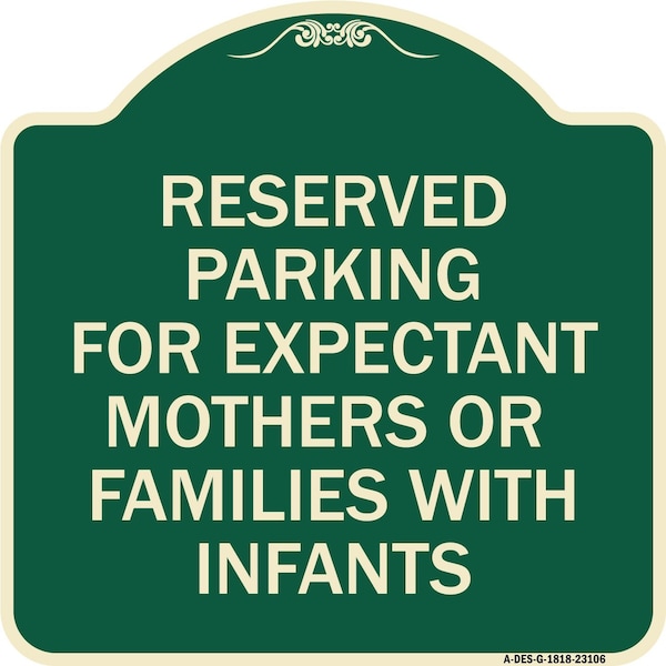Reserved Parking for Expectant Mothers or Families W/ Infants Alum Sign, 18" L, 18" H, G-1818-23106